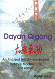 Dayan Qigong - An Ancient Health System for Today's Modern Life
