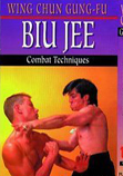 Wing Chun Gung-Fu Biu Jee Combat Techniques