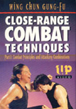 Wing Chun Gung-Fu Close-Range Combat Techniques Part 1: Combat Principles
