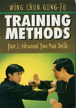 Wing Chun Gung-Fu Training Methods Part 2: Advanced Two-Man Drills