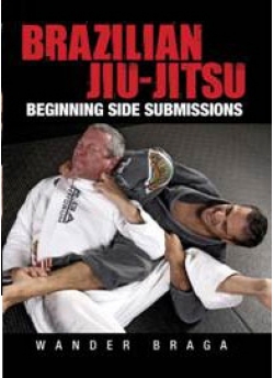 Brazilian Jiu-Jitsu: Beginning Side Submissions