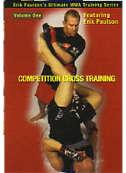Competition Cross Training Mixed Martial Arts Volume 1