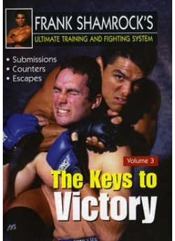 Frank Shamrock's Training & Fighting System: Ultimate Keys to Victory