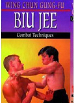 Wing Chun Gung-Fu Biu Jee Combat Techniques