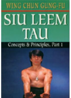Wing Chun Gung-Fu Siu Leem Tau Concepts & Principles Part 1